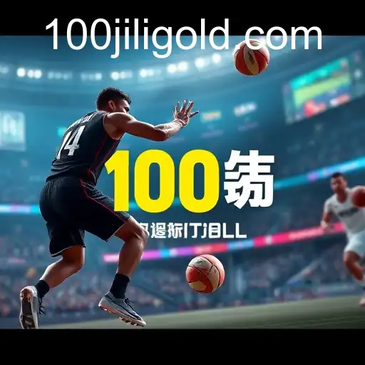 Exploring the Thrilling World of Sports Games with 100jili